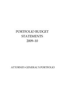 PORTFOLIO BUDGET STATEMENTS 2009–10 ATTORNEY-GENERAL’S PORTFOLIO