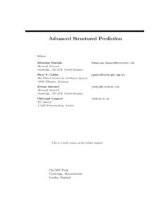 Advanced Structured Prediction  Editors: Sebastian Nowozin Microsoft Research Cambridge, CB1 2FB, United Kingdom
