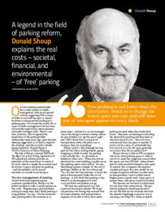 | Donald Shoup  A legend in the field of parking reform, Donald Shoup explains the real