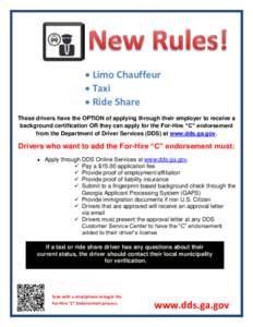  Limo Chauffeur  Taxi  Ride Share These drivers have the OPTION of applying through their employer to receive a background certification OR they can apply for the For-Hire “C” endorsement from the Department