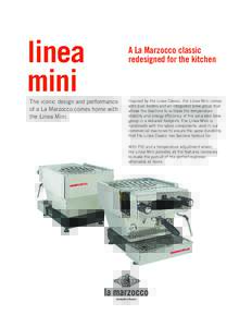 linea mini The iconic design and performance of a La Marzocco comes home with the Linea Mini.