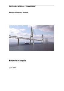 FIXED LINK ACROSS FEHMARNBELT  Ministry of Transport, Denmark Financial Analysis
