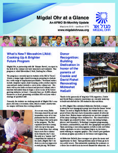 Migdal Ohr at a Glance An AFMO Bi-Monthly Update May/June 2013 ~ Iyar/Sivan 5773 www.migdalohrusa.org