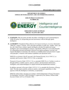 UNCLASSIFIED PPD-28 IMPLEMENTATION DEPARTMENT OF ENERGY OFFICE OF INTELLIGENCE AND COUNTERINTELLIGENCE DOE-IN POLICY GUIDANCE NUMBER 28.1