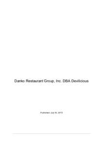Danko Restaurant Group, Inc. DBA Devilicious  Published: July 16, 2015 Table of Contents NO.