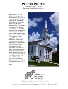 PROJECT PROFILE CONGREGATIONAL CHURCH WESTBOROUGH , MASSACHUSETTS First organized in 1724, the church erected the present