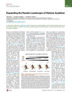 Structure  Previews Expanding the Reader Landscape of Histone Acylation Abid Khan,1,2,3 Joseph B. Bridgers,1,2,3 and Brian D. Strahl1,2,* 1Department