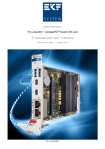 Product Information  PC3-ALLEGRO • CompactPCI ® PlusIO CPU Card 3rd Generation Intel® Core™ i7 Processor Document No. 6856 • 11 August 2014