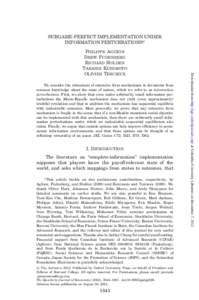 SUBGAME-PERFECT IMPLEMENTATION UNDER INFORMATION PERTURBATIONS* We consider the robustness of extensive form mechanisms to deviations from common knowledge about the state of nature, which we refer to as information pert