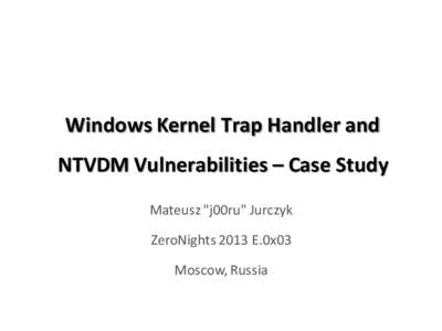 Windows Kernel Trap Handler and NTVDM Vulnerabilities – Case Study Mateusz 