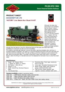 PRODUCT SHEET ACCUCRAFT UK LTD ‘VICTORY’ Live Steam Kerr Stuart 0-6-0T Although the class only amounted to ten members, the Kerr Stuart ‘Victory’