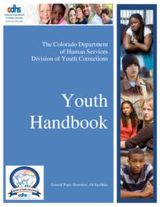 The Colorado Department of Human Services Division of Youth Corrections Youth Handbook