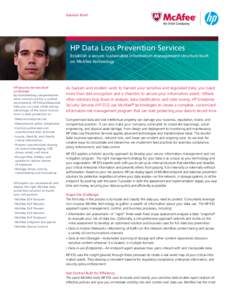 Solution Brief  HP Data Loss Prevention Services Establish a secure, sustainable information management structure built on McAfee technology