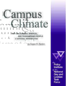Campus Climate FOR GAY, LESBIAN, BISEXUAL, AND TRANSGENDER PEOPLE: A NATIONAL PERSPECTIVE