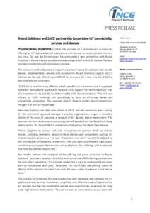 PRESS RELEASE Round Solutions and 1NCE partnership to combine IoT connectivity, services and devices COLOGNE/BONN,  – 1NCE, the provider of a revolutionary connectivity offering for IoT that enables IoT appli