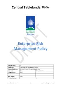 Central Tablelands Water  Enterprise Risk Management Policy  Policy Number: