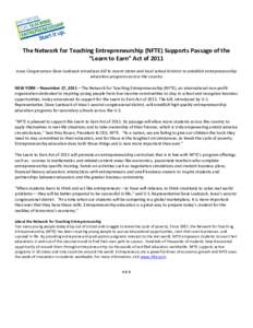 The Network for Teaching Entrepreneurship (NFTE) Supports Passage of the “Learn to Earn” Act of 2011 Iowa Congressman Dave Loebsack introduces bill to incent states and local school districts to establish entrepreneu