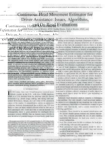 818  IEEE TRANSACTIONS ON INTELLIGENT TRANSPORTATION SYSTEMS, VOL. 15, NO. 2, APRIL 2014 Continuous Head Movement Estimator for Driver Assistance: Issues, Algorithms,