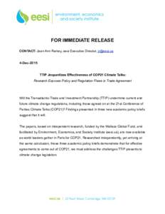 FOR IMMEDIATE RELEASE CONTACT: Jean Ann Ramey, eesi Executive Director,  4-DecTTIP Jeopardizes Effectiveness of COP21 Climate Talks: