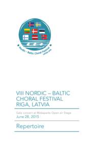 VIII NORDIC – BALTIC CHORAL FESTIVAL RIGA, LATVIA Gala concert at Mežaparks Open air Stage  June 28, 2015