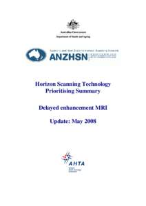 Horizon Scanning Technology Prioritising Summary Delayed enhancement MRI Update: May 2008  © Commonwealth of Australia 2008