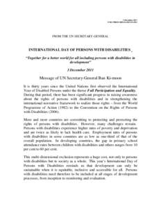 1 December 2011 UNIC/PRESS RELEASEFROM THE UN SECRETARY-GENERAL  INTERNATIONAL DAY OF PERSONS WITH DISABILITIES