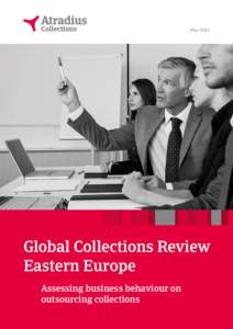 MayGlobal Collections Review Eastern Europe Assessing business behaviour on outsourcing collections