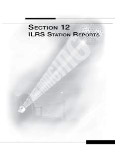 S ection 12  ILRS S tation R eports S ection 12 ILRS Station Reports