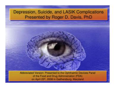 Depression, Depression, Suicide, Suicide, and and LASIK LASIK Complications Complications