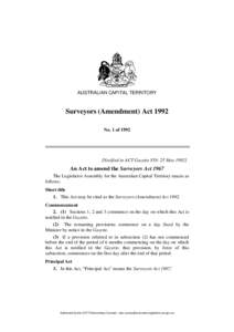 AUSTRALIAN CAPITAL TERRITORY  Surveyors (Amendment) Act 1992 No. 1 of[removed]Notified in ACT Gazette S58: 25 May 1992]