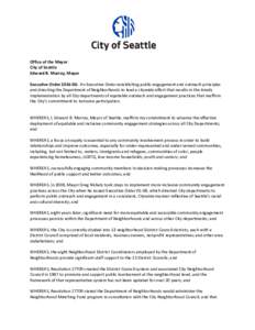 Office of the Mayor City of Seattle Edward B. Murray, Mayor Executive Order: An Executive Order establishing public engagement and outreach principles and directing the Department of Neighborhoods to lead a cityw