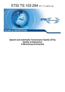 TSV1Speech and multimedia Transmission Quality (STQ); Quality of Experience; A Monitoring Architecture