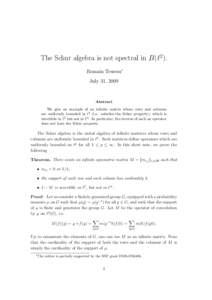 The Schur algebra is not spectral in B(`2). Romain Tessera∗ July 31, 2009 Abstract We give an example of an infinite matrix whose rows and columns