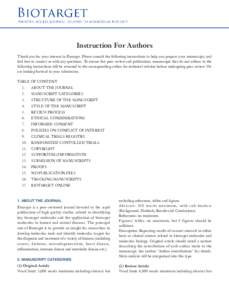 Instruction For Authors Thank you for your interest in Biotarget. Please consult the following instructions to help you prepare your manuscript, and feel free to contact us with any questions. To ensure fast peer review 