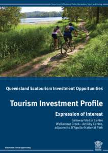 Department of National Parks, Recreation, Sport and Racing  Queensland Ecotourism Investment Opportunities Tourism Investment Proﬁle Expression of Interest