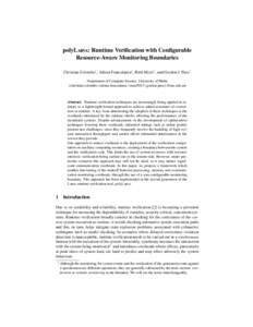 polyL�ʀ��: Runtime Verification with Configurable Resource-Aware Monitoring Boundaries Christian Colombo1 , Adrian Francalanza1 , Ruth Mizzi1 , and Gordon J. Pace1 Department of Computer Science, University of Mal