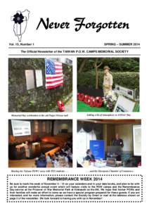 Never Forgotten SPRING – SUMMER 2014 Vol. 15, Number 1  The Official Newsletter of the TAIWAN P.O.W. CAMPS MEMORIAL SOCIETY