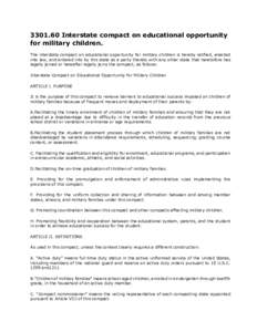 Interstate compact on educational opportunity for military children. The interstate compact on educational opportunity for military children is hereby ratified, enacted into law, and entered into by this state as
