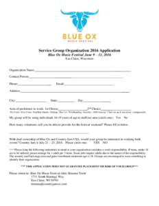 Service Group Organization 2016 Application Blue Ox Music Festival June 9 – 11, 2016 Eau Claire, Wisconsin Organization Name: