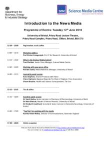 Introduction to the News Media Programme of Events: Tuesday 12th June 2018 University of Bristol, Priory Road Lecture Theatre, Priory Road Complex, Priory Road, Clifton, Bristol, BS8 1TU ……………………………