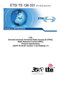 TS[removed]V11[removed]LTE; Evolved Universal Terrestrial Radio Access (E-UTRA); Radio Resource Control (RRC); Protocol specification  (3GPP TS[removed]version[removed]Release 11)