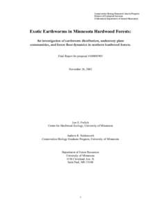 Conservation Biology Research Grants Program Division of Ecological Services © Minnesota Department of Natural Resources Exotic Earthworms in Minnesota Hardwood Forests: An investigation of earthworm distribution, under
