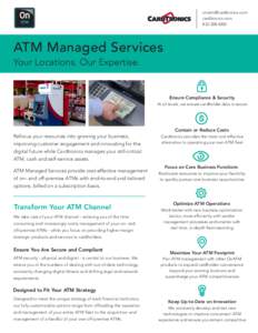  cardtronics.comATM Managed Services Your Locations. Our Expertise.