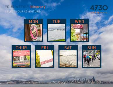 YOUR WEEKLY Itinerary SELECT YOUR ADVENTURE: MON  THUR
