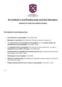 St Cuthbert’s and Relationship and Sex Education Guidance for staff and outside providers The Catholic Church teaches that:  