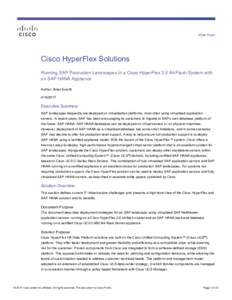 White Paper  Cisco HyperFlex Solutions Running SAP Production Landscapes in a Cisco HyperFlex 2.0 All-Flash System with an SAP HANA Appliance Author: Brian Everitt
