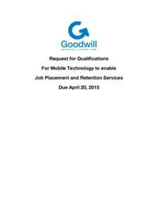 Request for Qualifications For Mobile Technology to enable Job Placement and Retention Services Due April 20, 2015  	
  
