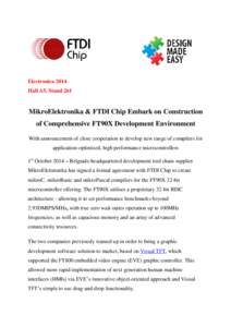 Electronica 2014 Hall A5, Stand 261 MikroElektronika & FTDI Chip Embark on Construction of Comprehensive FT90X Development Environment With announcement of close cooperation to develop new range of compilers for