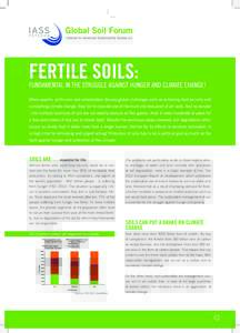 FERTILE SOILS:  FUNDAMENTAL IN THE STRUGGLE AGAINST HUNGER AND CLIMATE CHANGE! When experts, politicians and stakeholders discuss global challenges such as achieving food security and combatting climate change, they fail