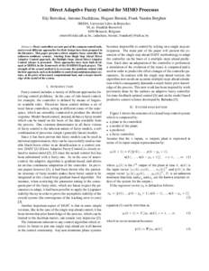 Direct Adaptive Fuzzy Control for MIMO Processes Edy Bertolissi, Antoine Duchˆateau, Hugues Bersini, Frank Vanden Berghen IRIDIA, Universit´e Libre de Bruxelles 50, av. Franklin Roosevelt 1050 Brussels, Belgium eberto@